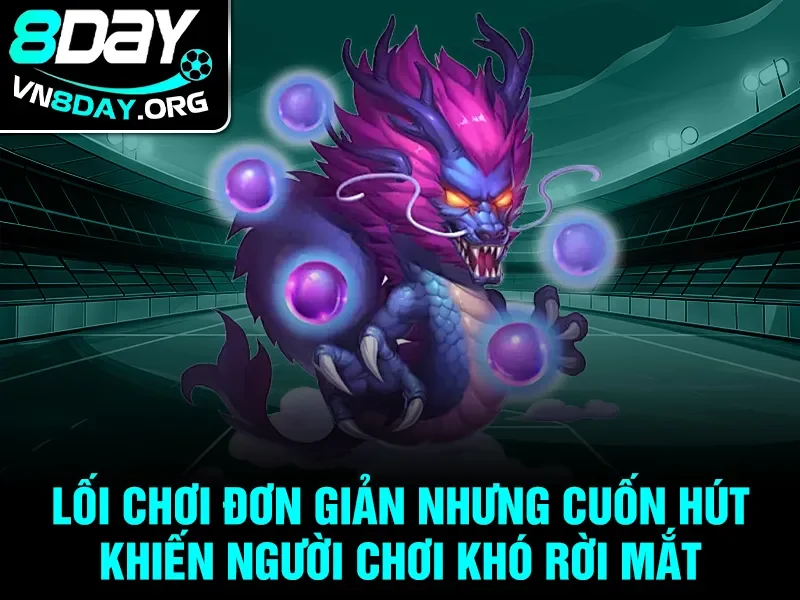 Lối chơi đơn giản nhưng cuốn hút khiến người chơi khó rời mắt