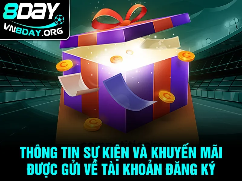 Thông tin sự kiện và khuyến mãi được gửi về tài khoản đăng ký